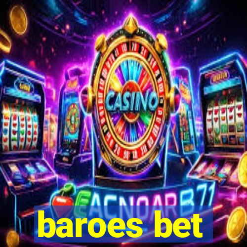 baroes bet